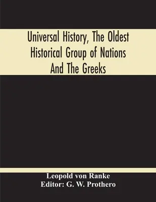 Univerzální dějiny, nejstarší historická skupina národů a Řekové - Universal History, The Oldest Historical Group Of Nations And The Greeks