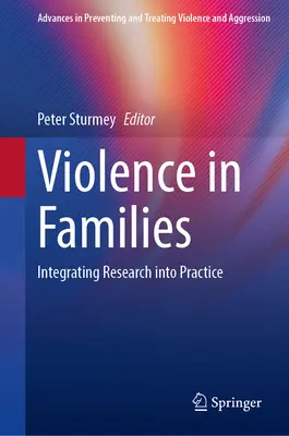 Násilí v rodinách: Integrace výzkumu do praxe - Violence in Families: Integrating Research Into Practice