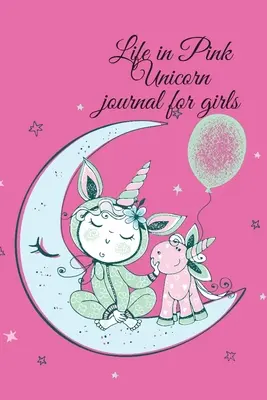 Deník pro dívky Život v růžovém jednorožci - Life in Pink Unicorn journal for girls