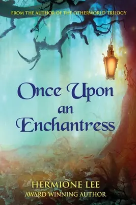 Kdysi dávno okouzlující - Once Upon an Enchantress