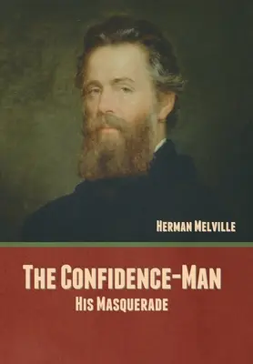 Důvěřivý muž: jeho maškaráda - The Confidence-Man: His Masquerade