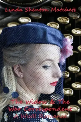 Vdova a válečný zpravodaj - The Widow & The War Correspondent