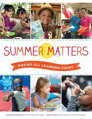 Na létě záleží: Aby se všechno učení počítalo - Summer Matters: Making All Learning Count