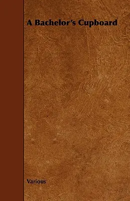 Skříň pro mládence - A Bachelor's Cupboard