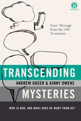 Překračování tajemství: Kdo je Bůh a co od nás chce? - Transcending Mysteries: Who Is God, and What Does He Want from Us?