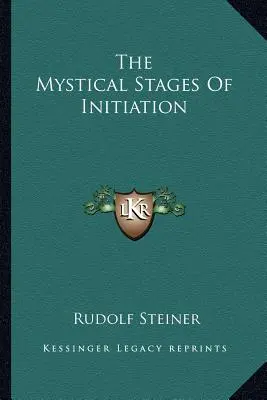 Mystické stupně zasvěcení - The Mystical Stages Of Initiation