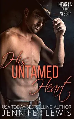 Jeho nezkrotné srdce: Vánoční setkání kovbojů - His Untamed Heart: The Cowboy's Christmas Reunion