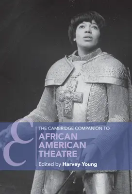 The Cambridge Companion to African American Theatre (Cambridgeský průvodce afroamerickým divadlem) - The Cambridge Companion to African American Theatre