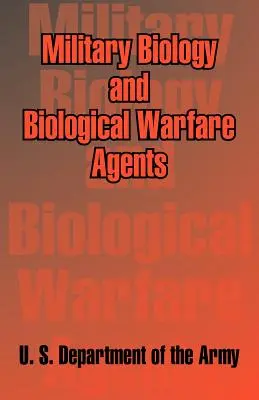 Vojenská biologie a bojové biologické látky - Military Biology and Biological Warfare Agents
