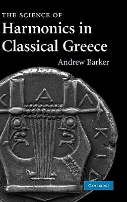 Věda o harmonii v klasickém Řecku - The Science of Harmonics in Classical Greece