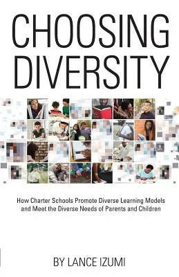 Volba rozmanitosti: Jak charterové školy podporují rozmanité modely vzdělávání a naplňují rozmanité potřeby rodičů a dětí - Choosing Diversity: How Charter Schools Promote Diverse Learning Models and Meet the Diverse Needs of Parents and Children