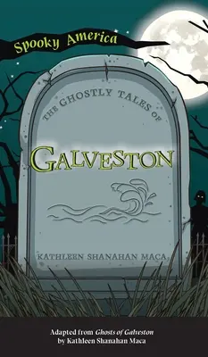 Strašidelné příběhy Galvestonu - Ghostly Tales of Galveston