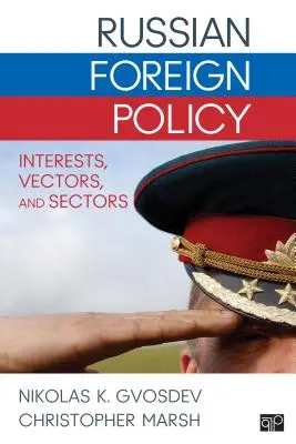Ruská zahraniční politika: Zájmy, vektory a sektory - Russian Foreign Policy: Interests, Vectors, and Sectors