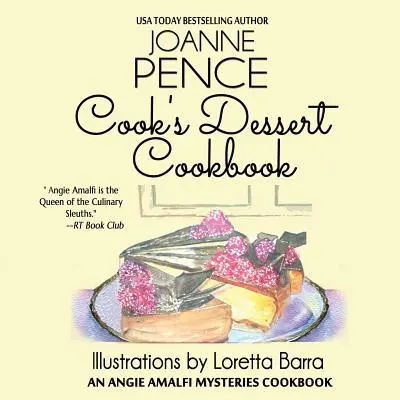 Kuchařka dezertů: Záhady Angie Amalfi: Kuchařka pro kuchařku - Cook's Dessert Cookbook: An Angie Amalfi Mysteries Cookbook