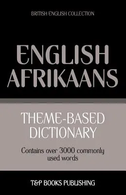 Tematický slovník britská angličtina-afrikánština - 3000 slovíček - Theme-based dictionary British English-Afrikaans - 3000 words