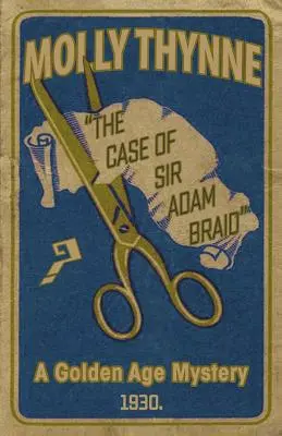 Případ sira Adama Braida: Záhada zlatého věku - The Case of Sir Adam Braid: A Golden Age Mystery