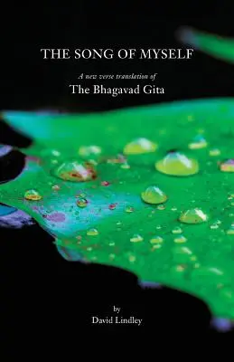 Píseň o sobě: Nový veršovaný překlad Bhagavadgíty - The Song of Myself: A New Verse Translation of the Bhagavad Gita