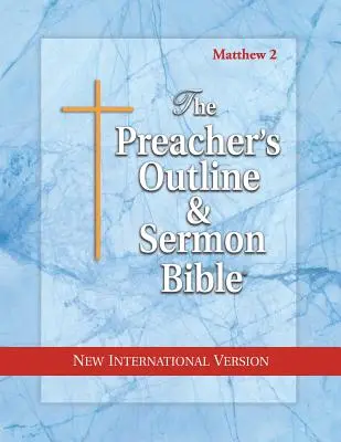 Kazatelská osnova a studijní bible pro kázání-NIV-Matouš 2: kapitoly 16-28 - Preacher's Outline & Sermon Bible-NIV-Matthew 2: Chapters 16-28