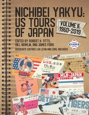 Nichibei Yakyu: Cesty po Japonsku v USA, II. díl: 1960-2019 - Nichibei Yakyu: US Tours of Japan, Volume II: 1960-2019