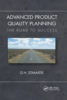 Pokročilé plánování kvality výrobků: Cesta k úspěchu - Advanced Product Quality Planning: The Road to Success