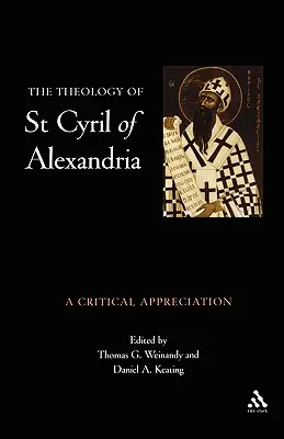 Teologie svatého Cyrila Alexandrijského: Cyrila a Metoděje: Kritické zhodnocení - Theology of St. Cyril of Alexandria: A Critical Appreciation