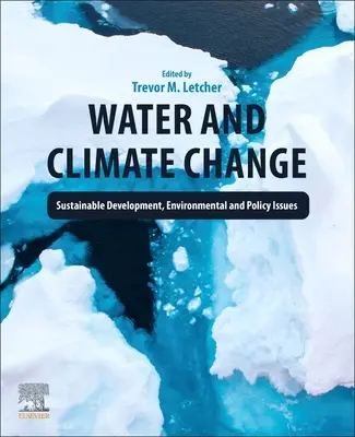 Voda a změna klimatu: Udržitelný rozvoj, otázky životního prostředí a politiky - Water and Climate Change: Sustainable Development, Environmental and Policy Issues