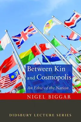 Mezi rodem a kosmopolisem: Etika národa - Between Kin and Cosmopolis: An Ethic of the Nation