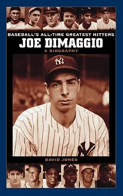 Joe Dimaggio: A Biography: A Biography - Joe Dimaggio: A Biography