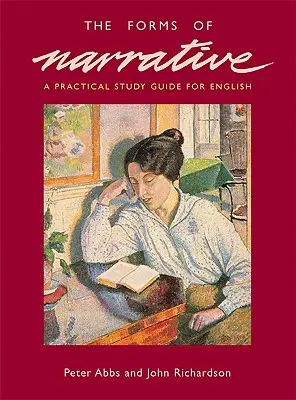 Formy vyprávění: Praktická studijní příručka pro angličtináře - The Forms of Narrative: A Practical Study Guide for English