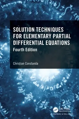 Solution Techniques for Elementary Partial Differential Equations (Techniky řešení elementárních parciálních diferenciálních rovnic) - Solution Techniques for Elementary Partial Differential Equations