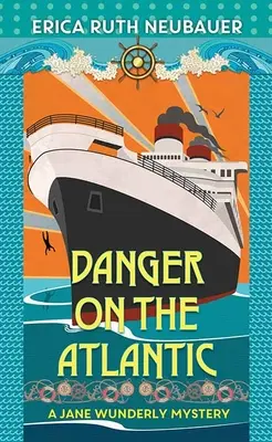 Nebezpečí na Atlantiku: Záhada Jane Wunderlyové - Danger on the Atlantic: A Jane Wunderly Mystery