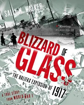 Skleněná vánice: Výbuch v Halifaxu v roce 1917 - Blizzard of Glass: The Halifax Explosion of 1917