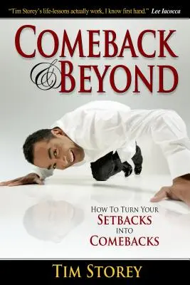 Comeback & Beyond: Jak proměnit neúspěchy v návraty: Jak se vrátit k životu a najít nové cesty? - Comeback & Beyond: How to Turn Your Setbacks Into Comebacks