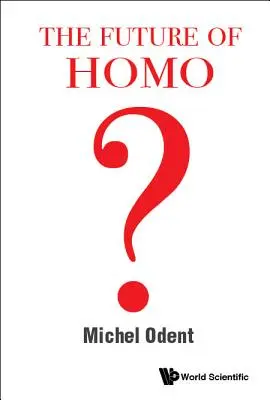 Budoucnost Homo - The Future of Homo
