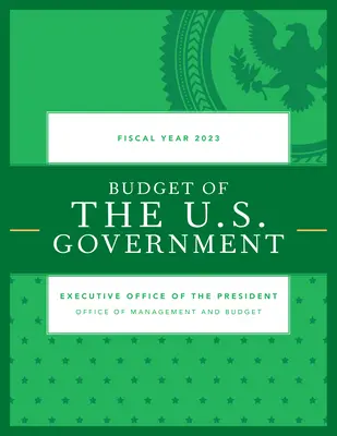 Rozpočet vlády USA, fiskální rok 2023 - Budget of the U.S. Government, Fiscal Year 2023