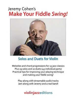 Jeremy Cohen's Make Your Fiddle Swing!: Vydejte se na cestu k houslím: Sóla a dueta pro housle - Jeremy Cohen's Make Your Fiddle Swing!: Solos and Duets for Violin