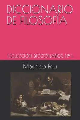 Filosofický slovník: Sbírka slovníků N 1 - Diccionario de Filosofa: Coleccin Diccionarios N 1