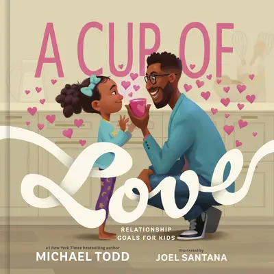 Šálek lásky: Vztahové cíle pro děti - A Cup of Love: Relationship Goals for Kids