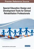 Nástroje pro projektování a rozvoj speciální pedagogiky pro školní rehabilitační pracovníky - Special Education Design and Development Tools for School Rehabilitation Professionals