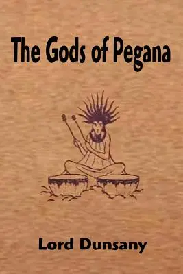 Bohové z Pegany - The Gods of Pegana