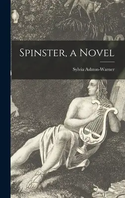 Spinster, román - Spinster, a Novel