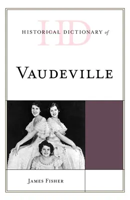 Historický slovník vaudevillu - Historical Dictionary of Vaudeville