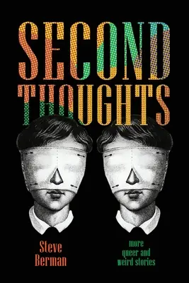 Druhé myšlenky: Další queer a podivné příběhy - Second Thoughts: More Queer and Weird Stories