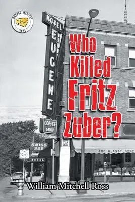 Kdo zabil Fritze Zubera? - Who Killed Fritz Zuber?