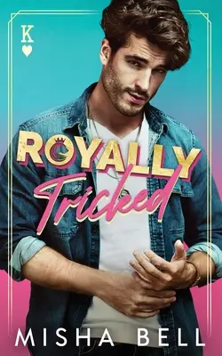 Královsky podvedená - Royally Tricked