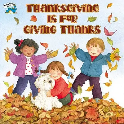 Díkůvzdání je na poděkování - Thanksgiving Is for Giving Thanks