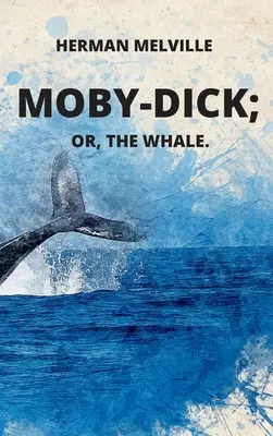 Moby-Dick aneb, Velryba - Moby-Dick or, The Whale