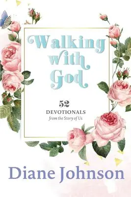 Kráčet s Bohem: 52 pobožností - Walking with God: 52 Devotionals