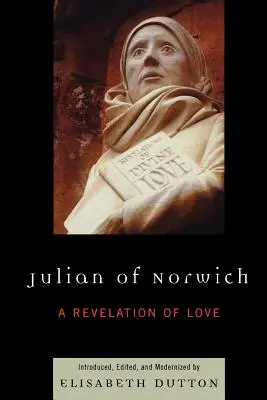Juliána z Norwiche: Zjevení lásky - Julian of Norwich: A Revelation of Love