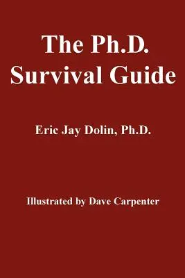 Příručka pro přežití doktorského studia - The Ph.D. Survival Guide